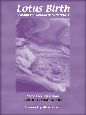 cover image of Lotus Birth: Leaving the Umbilical Cord Intact
